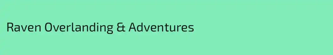 Raven Overlanding & Adventures
